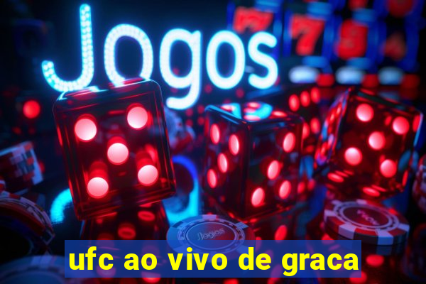 ufc ao vivo de graca